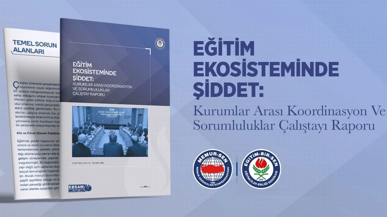 Eğitim-Bir-Sen, Eğitim Ekosistemindeki Şiddet Sorununu Raporlaştırdı