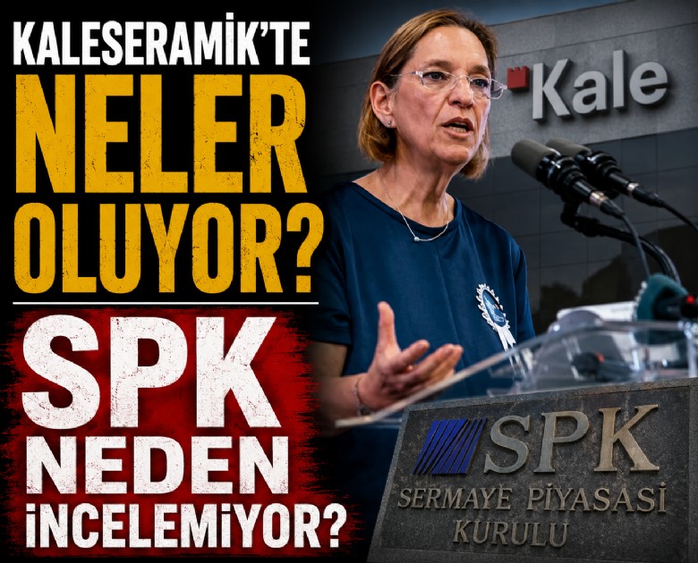 Kaleseramik’te Neler Oluyor? SPK Neden Sessiz?